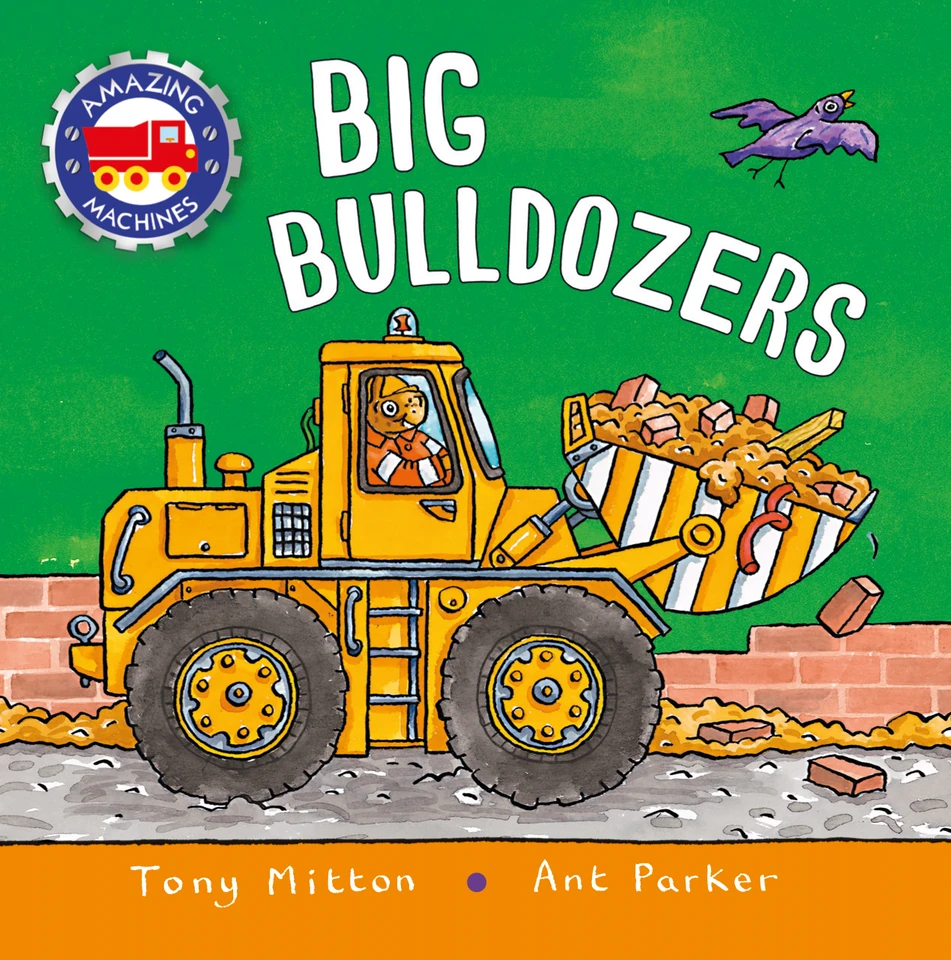 Amazing Machines: Big Bulldozers (Amazing Machines) book cover by Tony Mitton