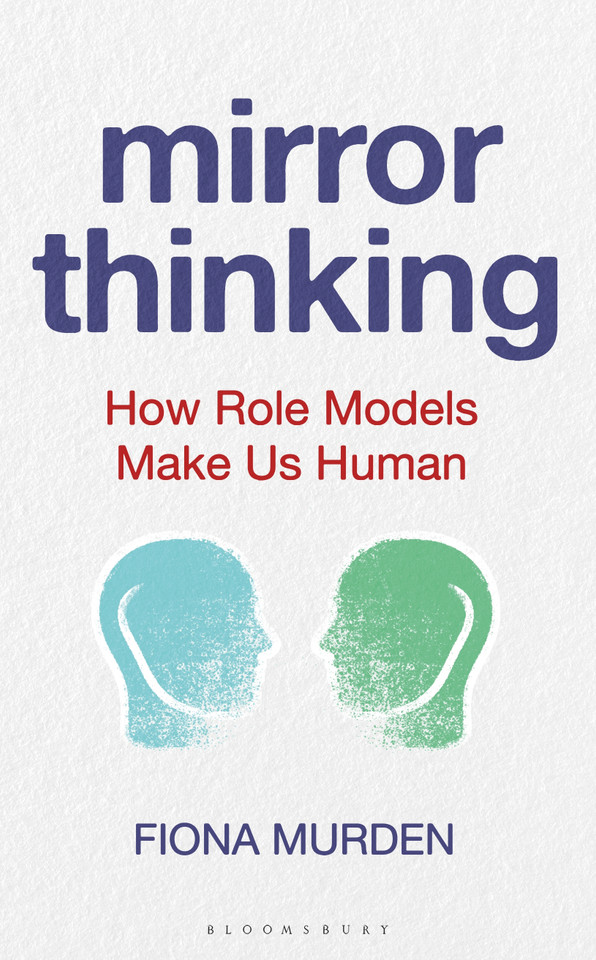 Mirror Thinking: How Role Models Make Us Human book cover by Fiona Murden