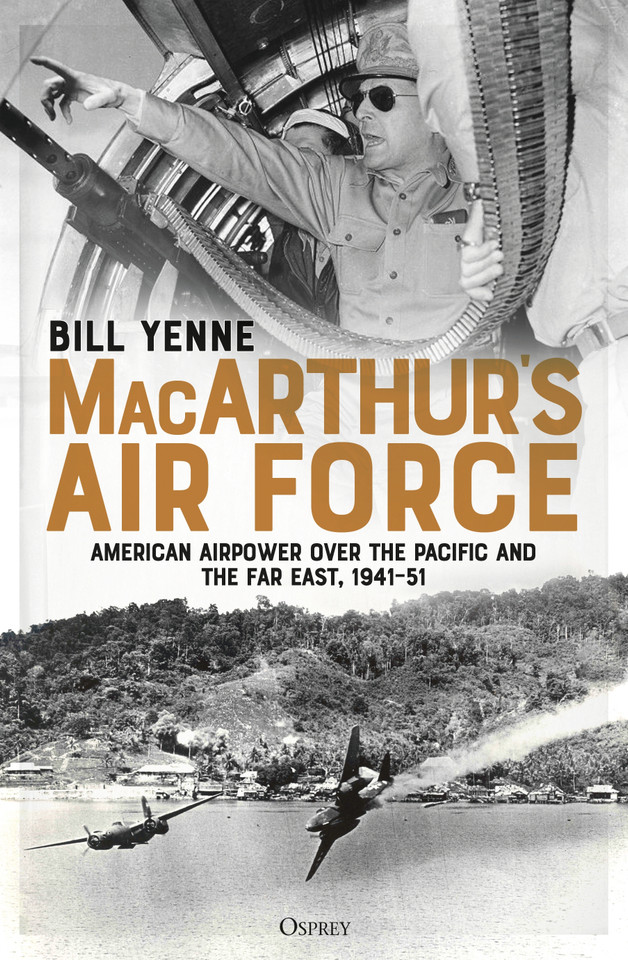 MacArthur’s Air Force: American Airpower over the Pacific and the Far East, 1941–51 book cover by Bill Yenne