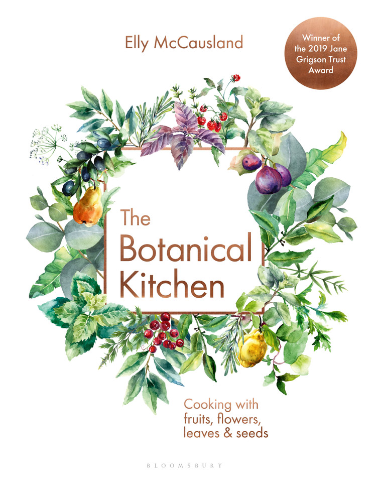 The Botanical Kitchen: Cooking with fruits, flowers, leaves and seeds book cover by Elly McCausland