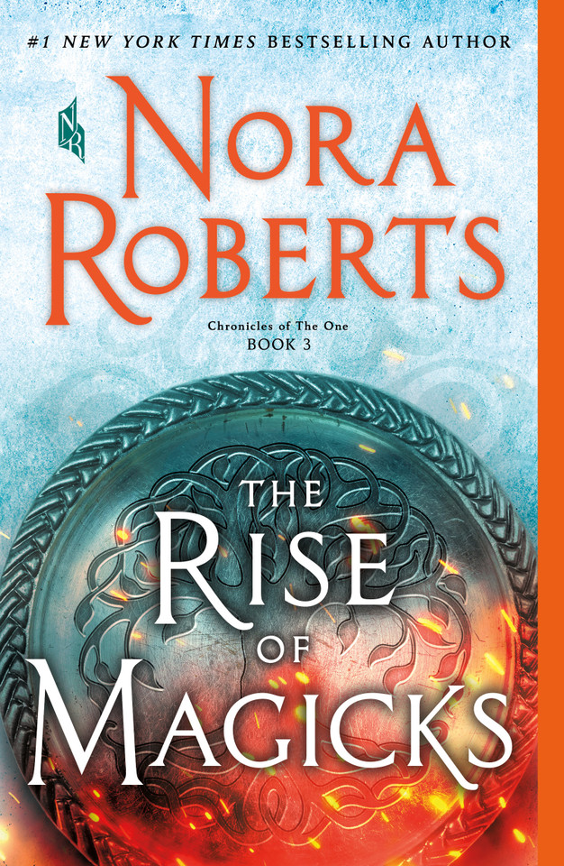 The Rise of Magicks: Chronicles of The One, Book 3 (Chronicles of The One #3) book cover by Nora Roberts
