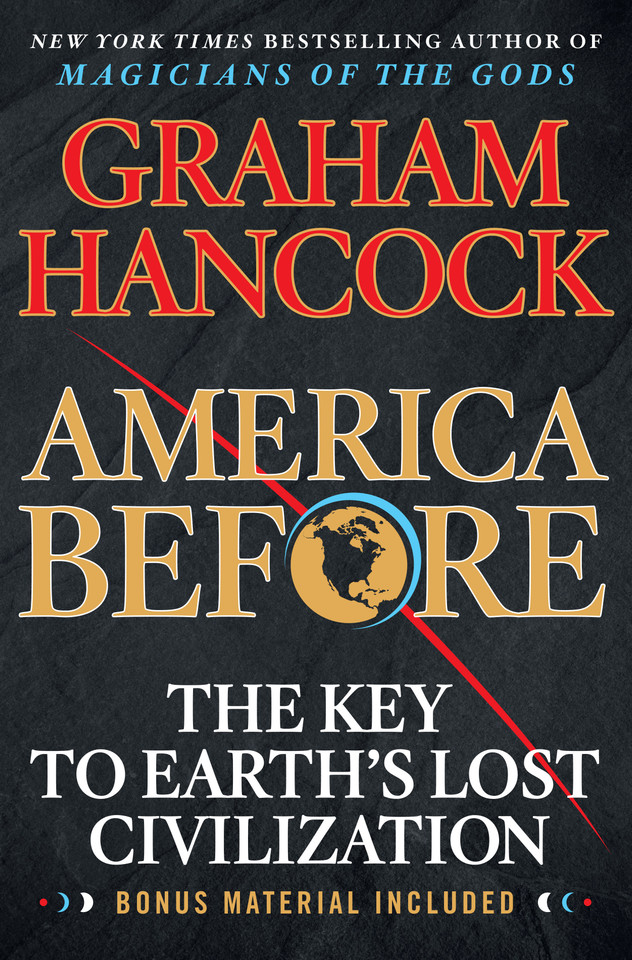 America Before: The Key to Earth's Lost Civilization [9781250756954]