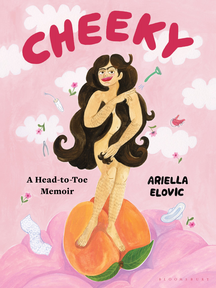 Cheeky: A Head-to-Toe Memoir book cover by Ariella Elovic