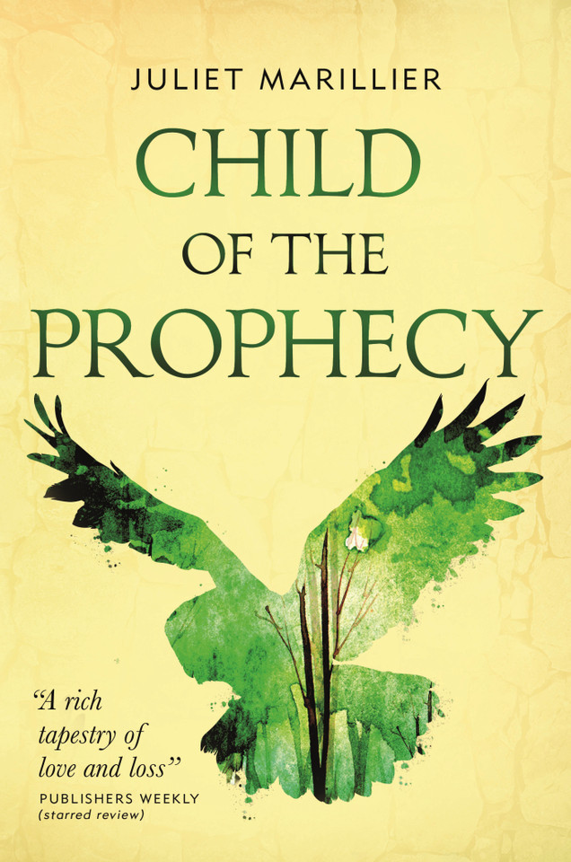 Child of the Prophecy: Book Three of the Sevenwaters Trilogy book cover by Juliet Marillier