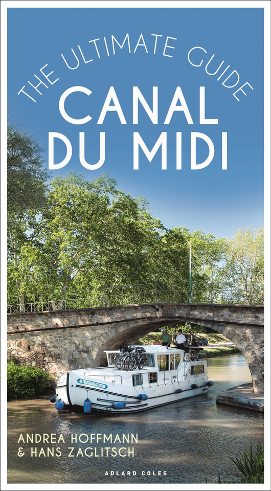 Canal du Midi: The Ultimate Guide book cover by Andrea Hoffmann
