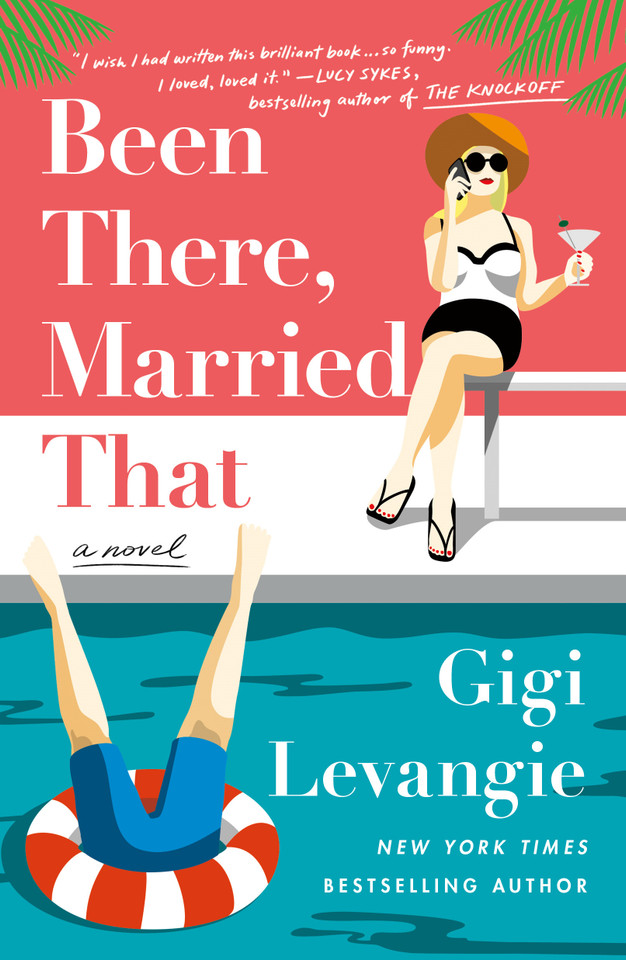 Been There, Married That: A Novel book cover by Gigi Levangie
