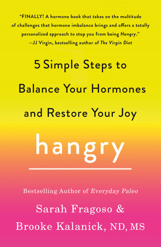 Hangry: 5 Simple Steps to Balance Your Hormones and Restore Your Joy book cover by Sarah Fragoso, Brooke Kalanick, ND, MS