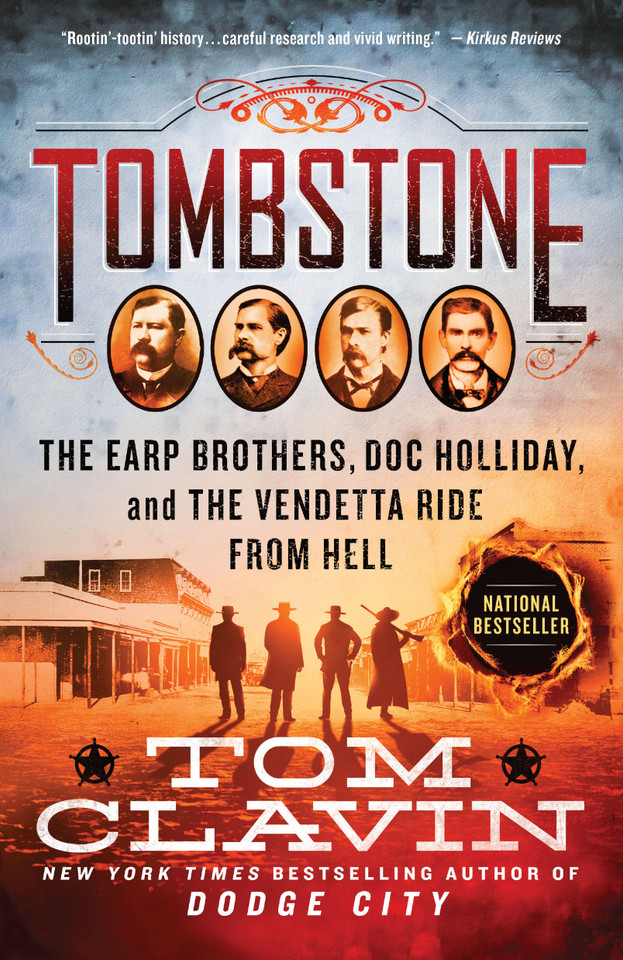 Tombstone: The Earp Brothers, Doc Holliday, and the Vendetta Ride from Hell (Frontier Lawmen) book cover by Tom Clavin