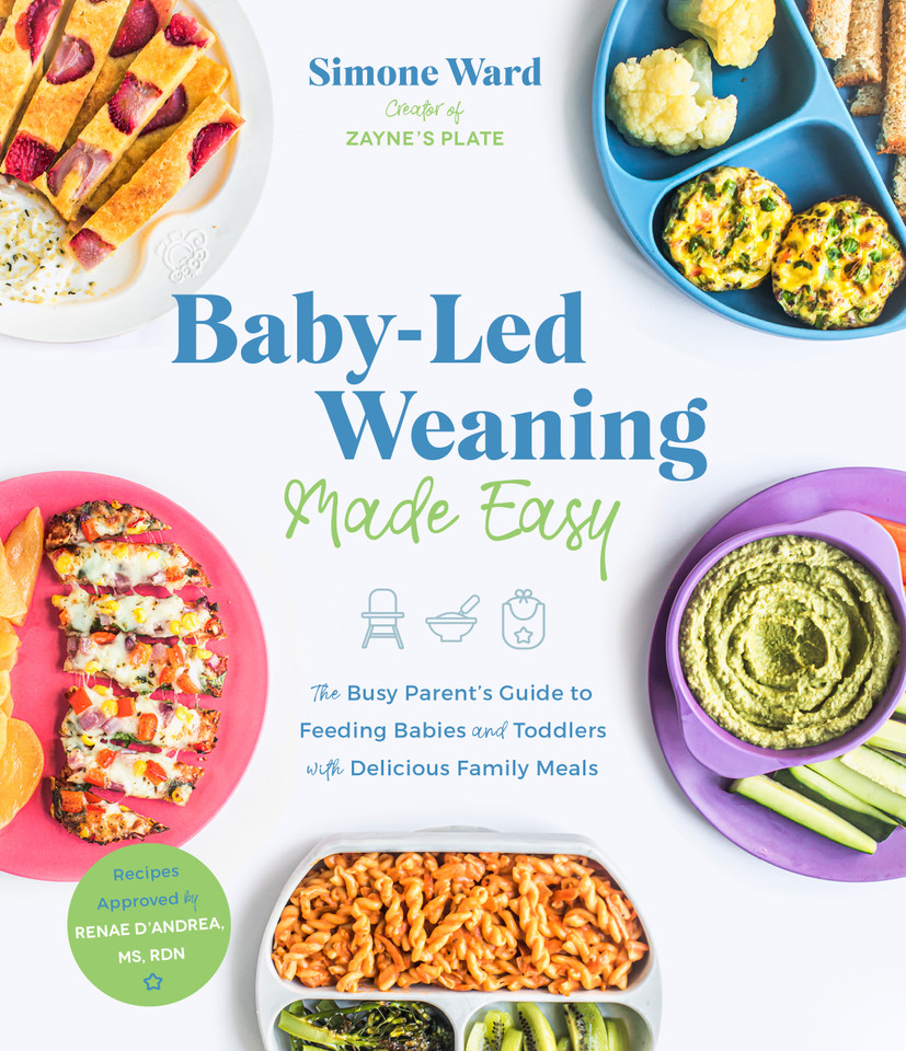 Baby-Led Weaning Made Easy: The Busy Parent's Guide to Feeding Babies and Toddlers with Delicious Family Meals book cover by Simone Ward