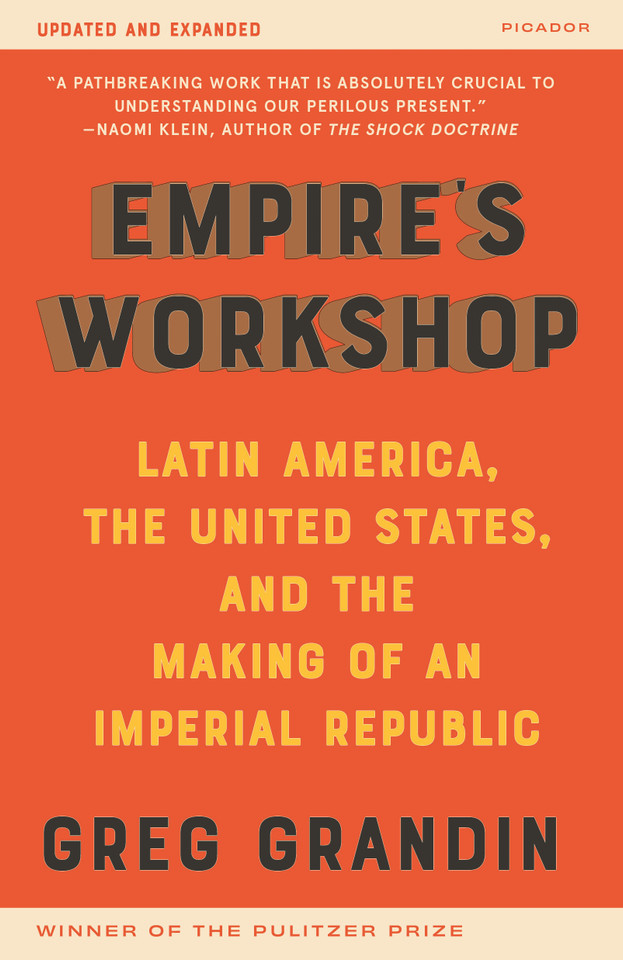Empire's Workshop: Latin America, the United States, and the Making of an Imperial Republic (Updated and Expanded Edition) (American Empire Project) book cover by Greg Grandin