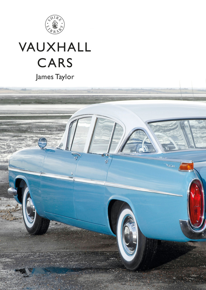 Vauxhall Cars (Shire Library) [9781784424565]