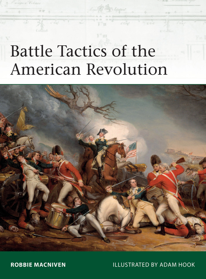 Battle Tactics of the American Revolution (Elite #238) book cover by Robbie MacNiven