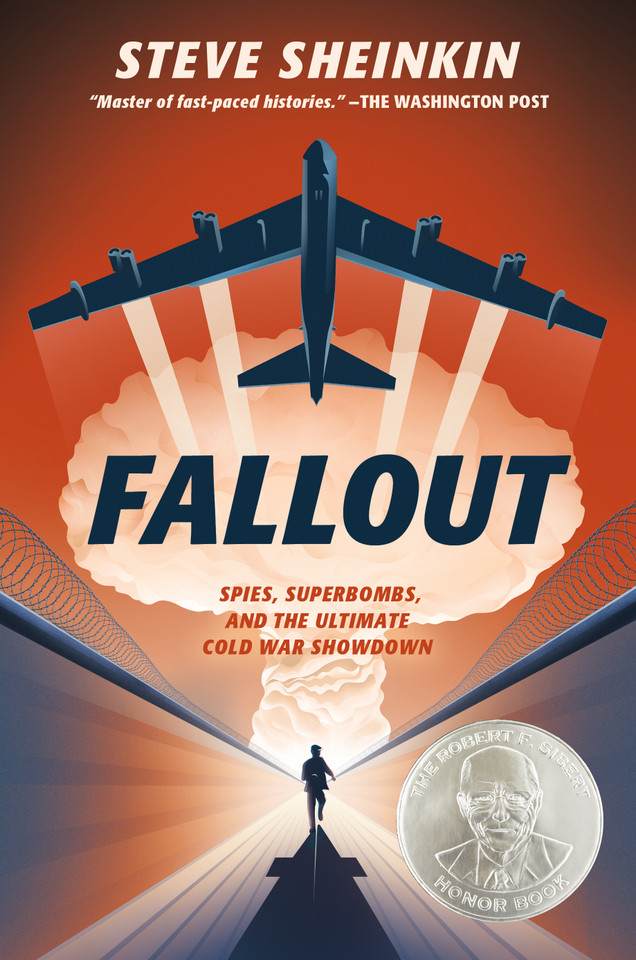 Fallout: Spies, Superbombs, and the Ultimate Cold War Showdown book cover by Steve Sheinkin