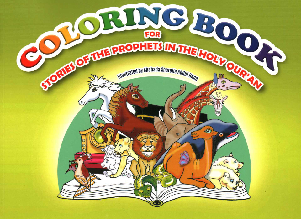 Coloring Book: for Stories of the Prophets in the Holy Quran book cover by Shahada  Sharelle Abdul Haqq