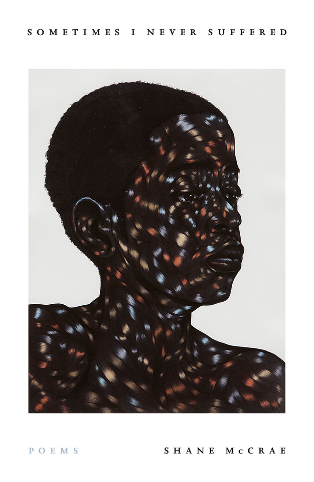 Sometimes I Never Suffered: Poems book cover by Shane McCrae