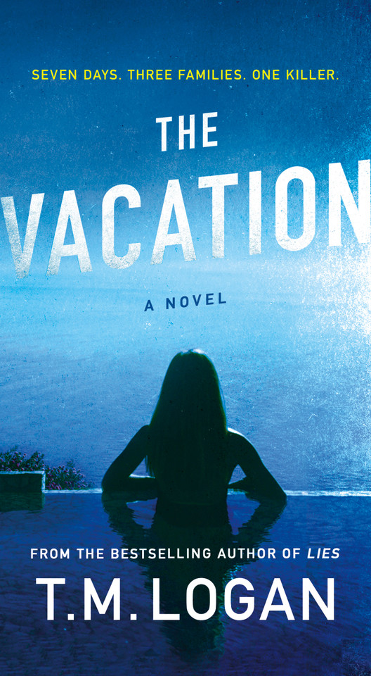 The Vacation: A Novel book cover by T. M. Logan