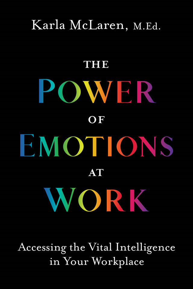 The Power of Emotions at Work: Accessing the Vital Intelligence in Your Workplace book cover by Karla McLaren