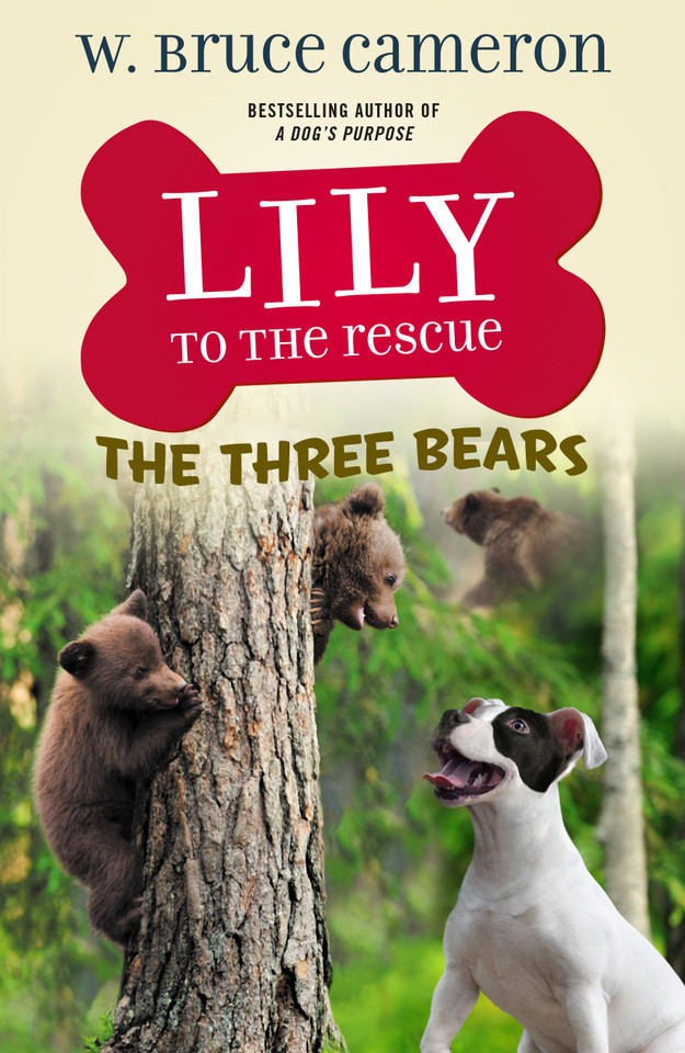 Lily to the Rescue: The Three Bears (Lily to the Rescue! #8) book cover by W. Bruce Cameron