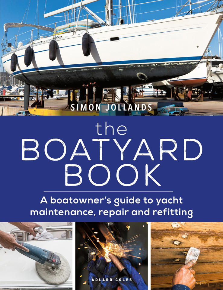 Boatyard Book, The: A boatowner's guide to yacht maintenance, repair and refitting book cover by Simon Jollands
