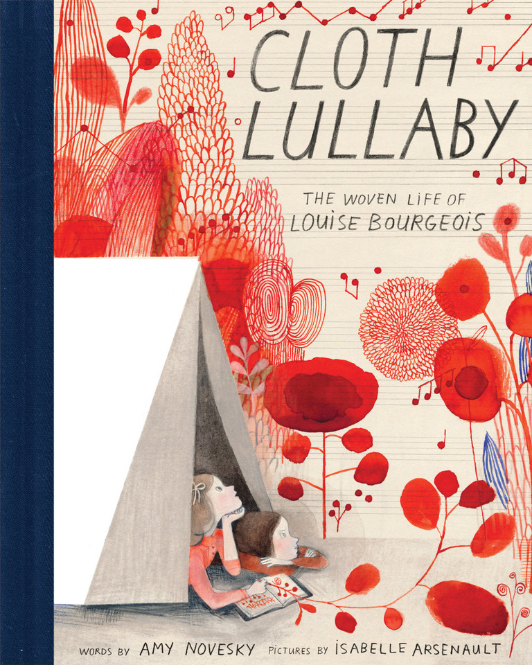 Cloth Lullaby: The Woven Life of Louise Bourgeois [9781419718816]