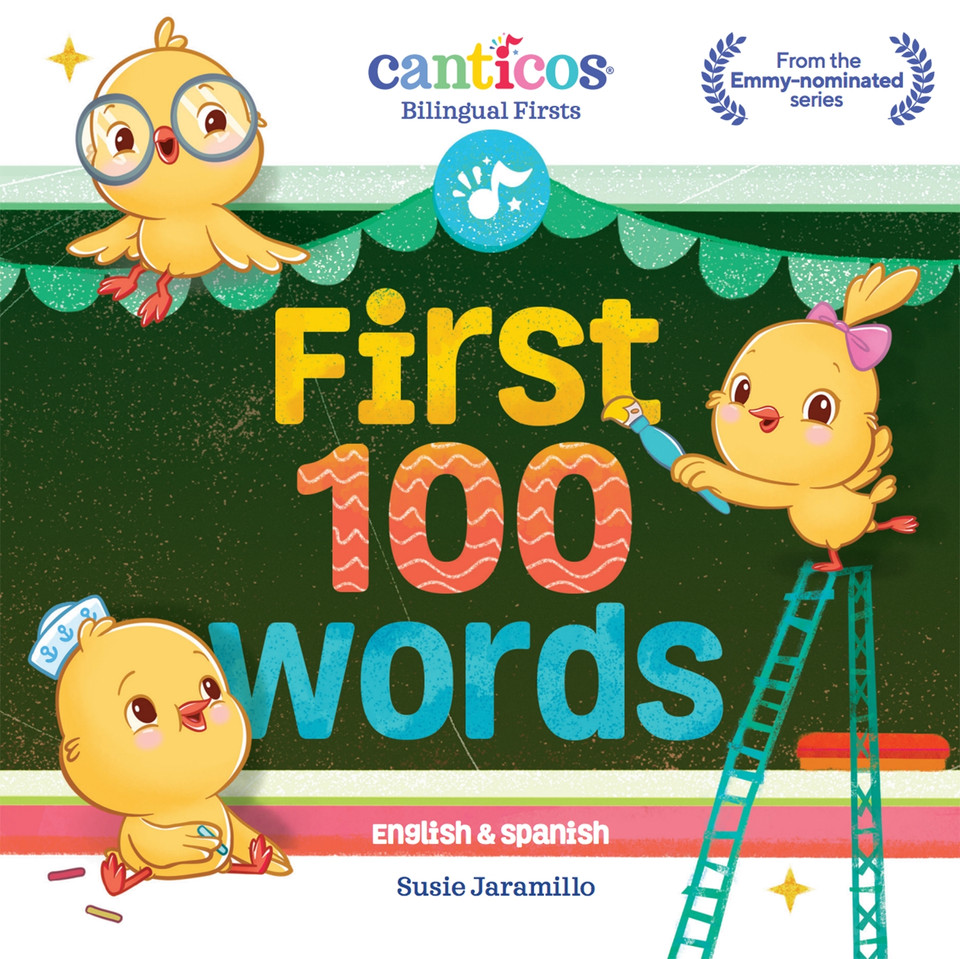 Canticos First 100 Words: Bilingual Firsts (Canticos Bilingual Firsts) book cover by Susie Jaramillo