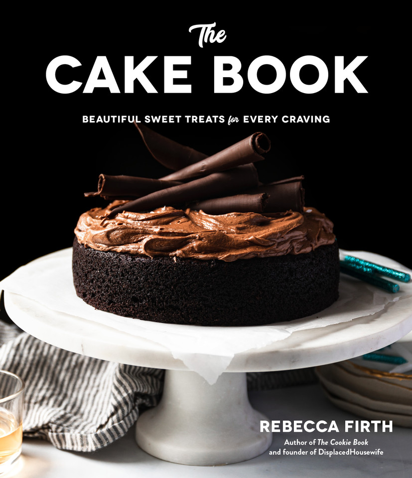 The Cake Book: Beautiful Sweet Treats for Every Craving book cover by Rebecca Firth