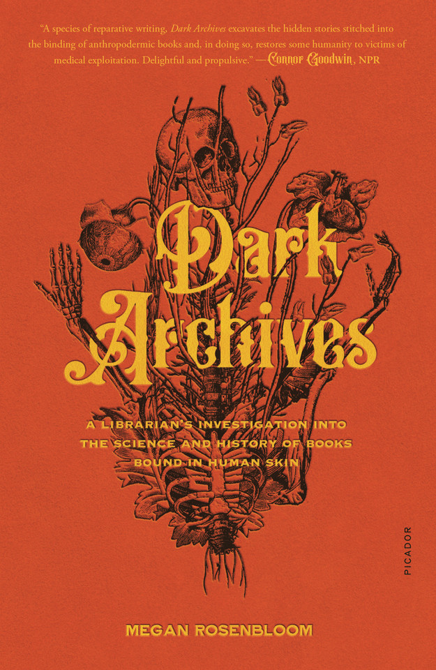 Dark Archives: A Librarian's Investigation into the Science and History of Books Bound in Human Skin book cover by Megan Rosenbloom