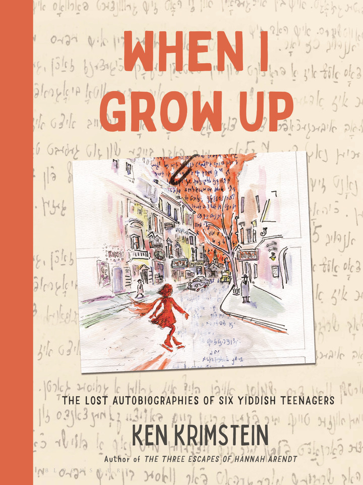 When I Grow Up: The Lost Autobiographies of Six Yiddish Teenagers book cover by Ken Krimstein