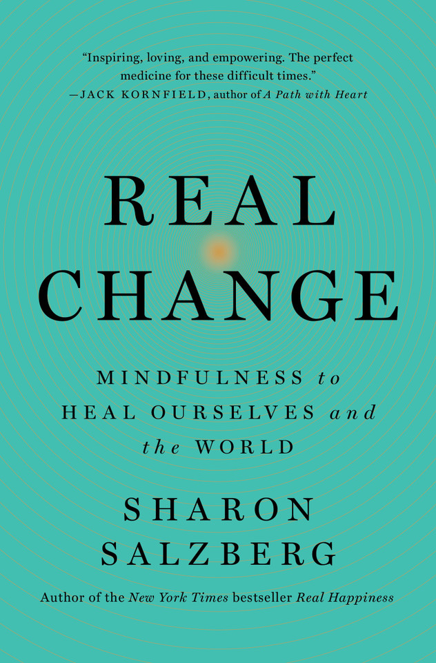 Real Change: Mindfulness to Heal Ourselves and the World book cover by Sharon Salzberg