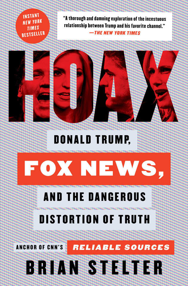 Hoax: Donald Trump, Fox News, and the Dangerous Distortion of Truth book cover by Brian Stelter
