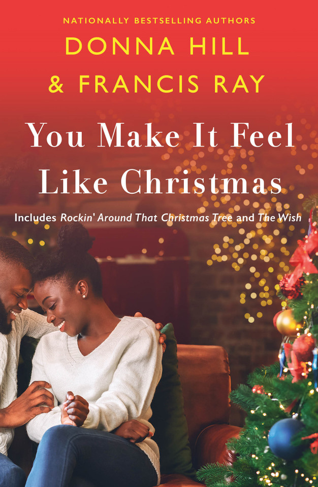 You Make It Feel Like Christmas book cover by Francis Ray, Donna Hill