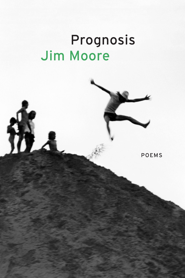 Prognosis: Poems book cover by Jim Moore