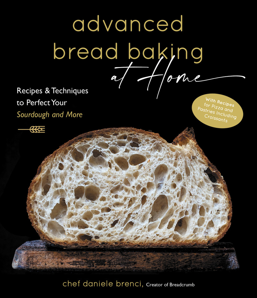 Advanced Bread Baking at Home: Recipes & Techniques to Perfect Your Sourdough and More book cover by Daniele Brenci