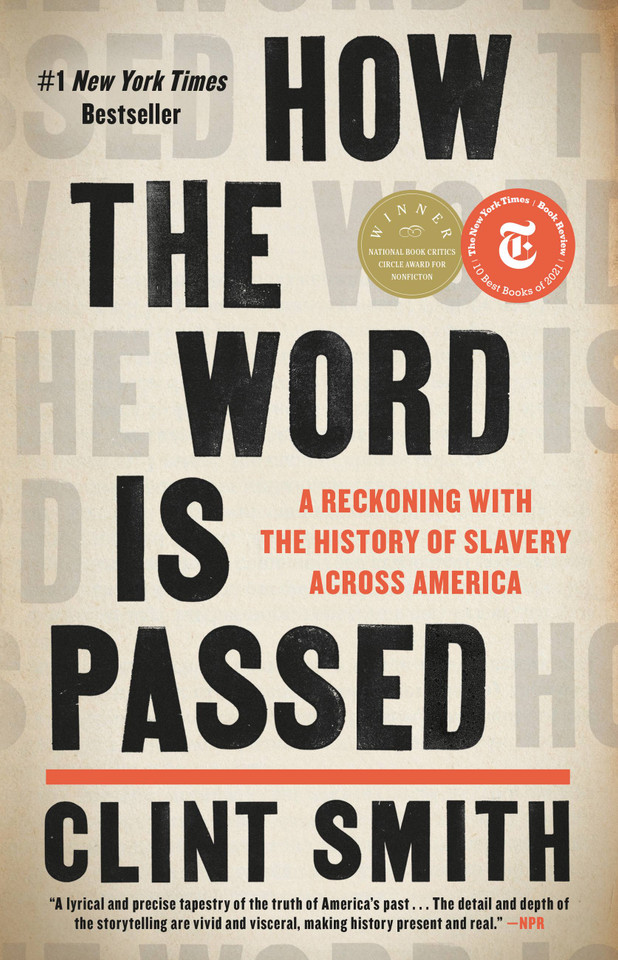 How the Word Is Passed: A Reckoning with the History of Slavery Across America book cover by Clint Smith