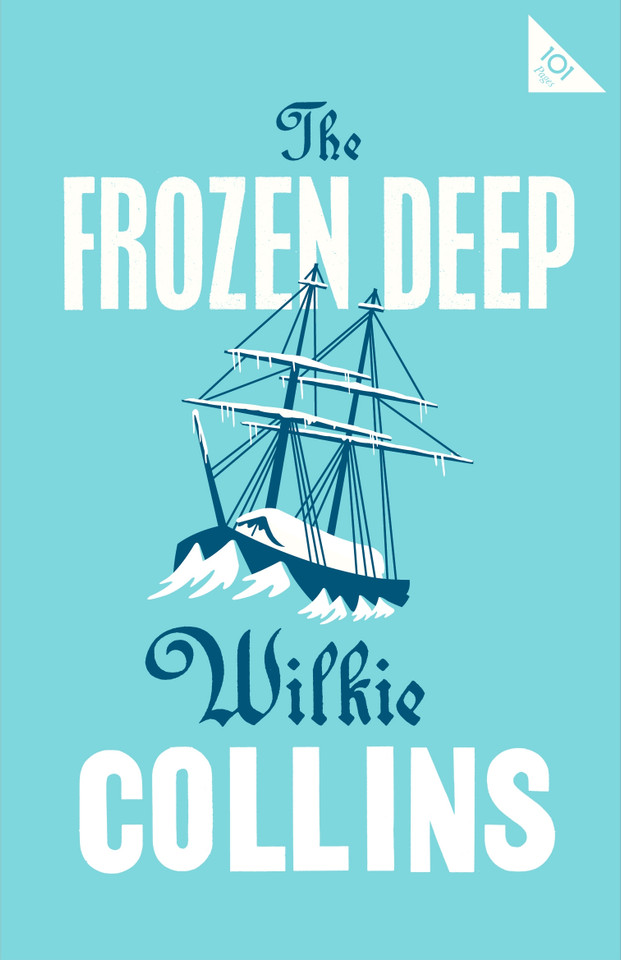 The Frozen Deep (Alma Classics 101 Pages) book cover by Wilkie Collins