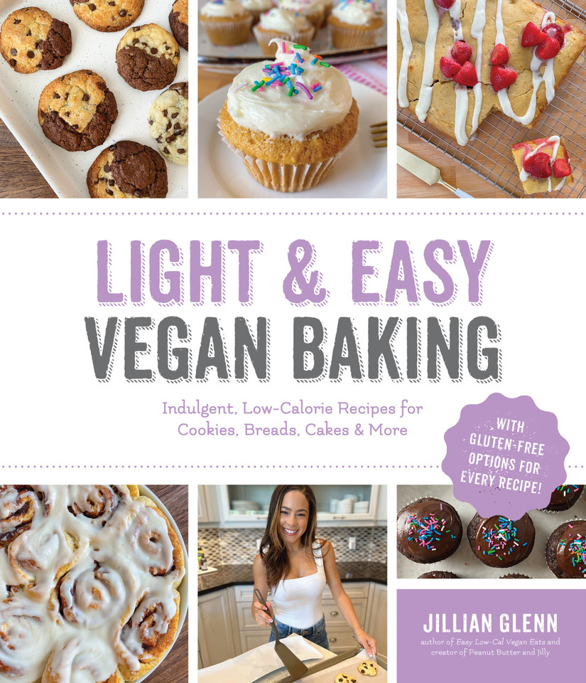 Light & Easy Vegan Baking: Indulgent, Low-Calorie Recipes for Cookies, Breads, Cakes & More book cover by Jillian Glenn