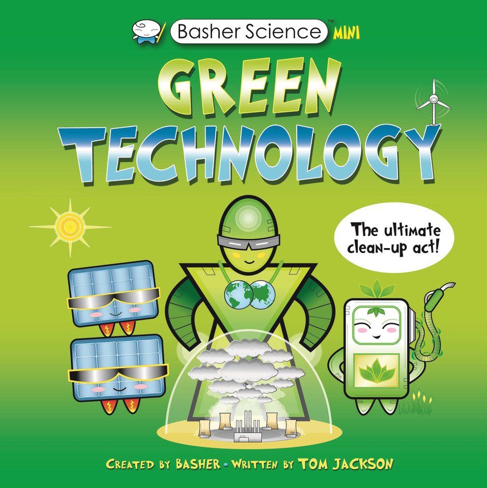 Basher Science Mini: Green Technology: The Ultimate Cleanup Act! (Basher Science Mini) book cover by Tom Jackson