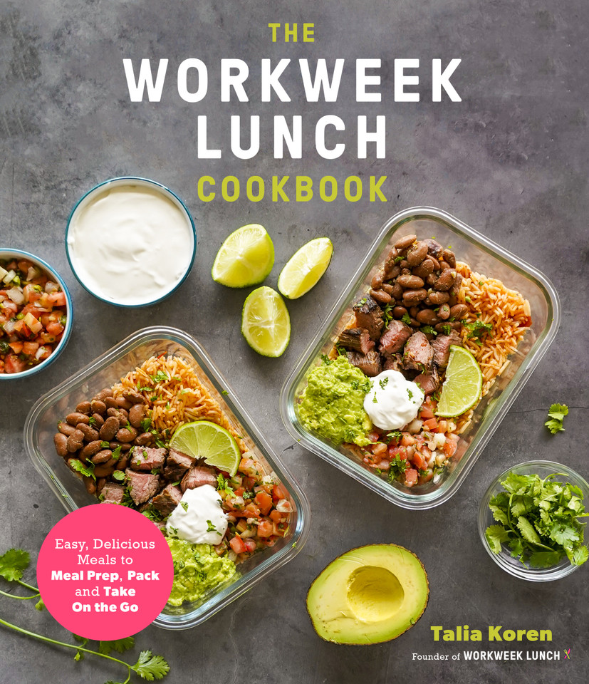 The Workweek Lunch Cookbook: Easy, Delicious Meals to Meal Prep, Pack and Take On the Go book cover by Talia Koren