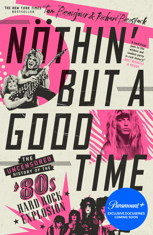 Nöthin' But a Good Time: The Uncensored History of the '80s Hard Rock Explosion book cover by Tom Beaujour, Richard Bienstock