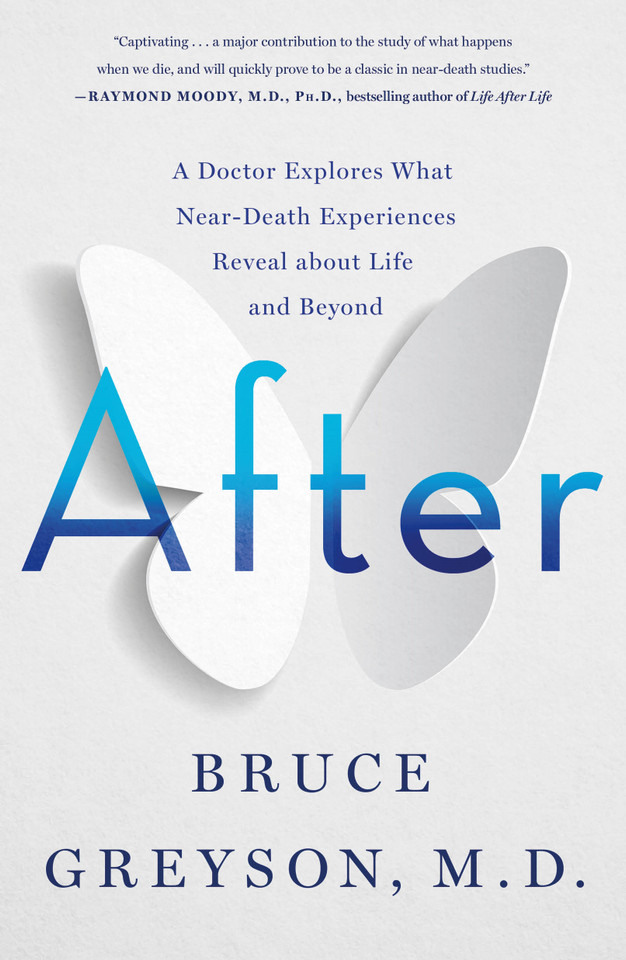 After: A Doctor Explores What Near-Death Experiences Reveal about Life and Beyond book cover by Bruce Greyson, M.D.