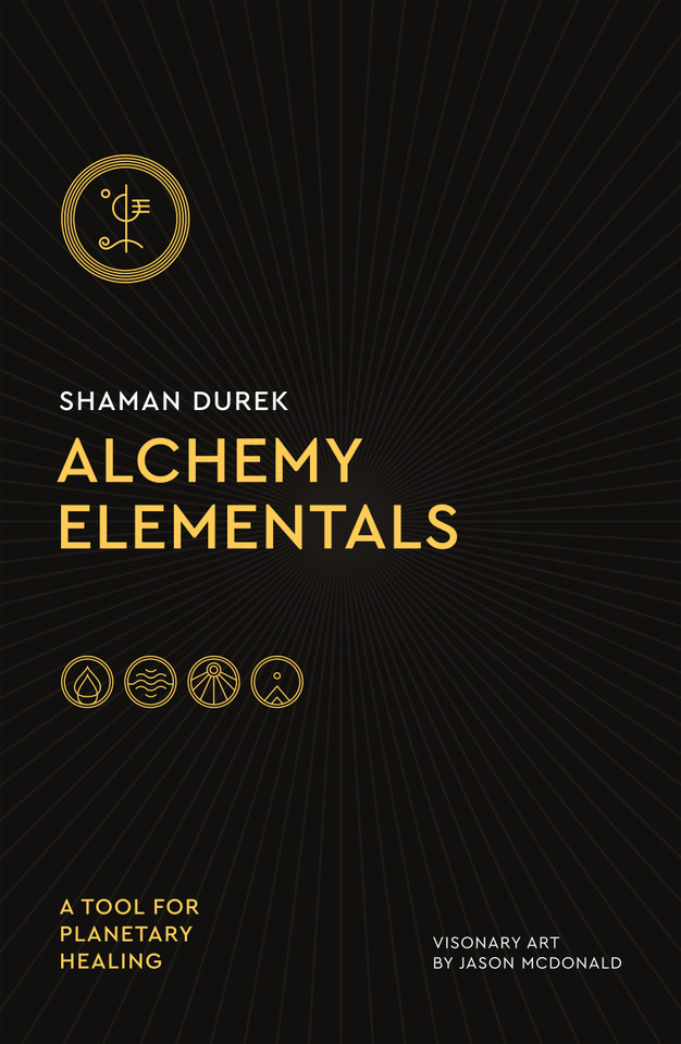 Alchemy Elementals: A Tool for Planetary Healing: Deck and Guidebook book cover by Shaman Durek