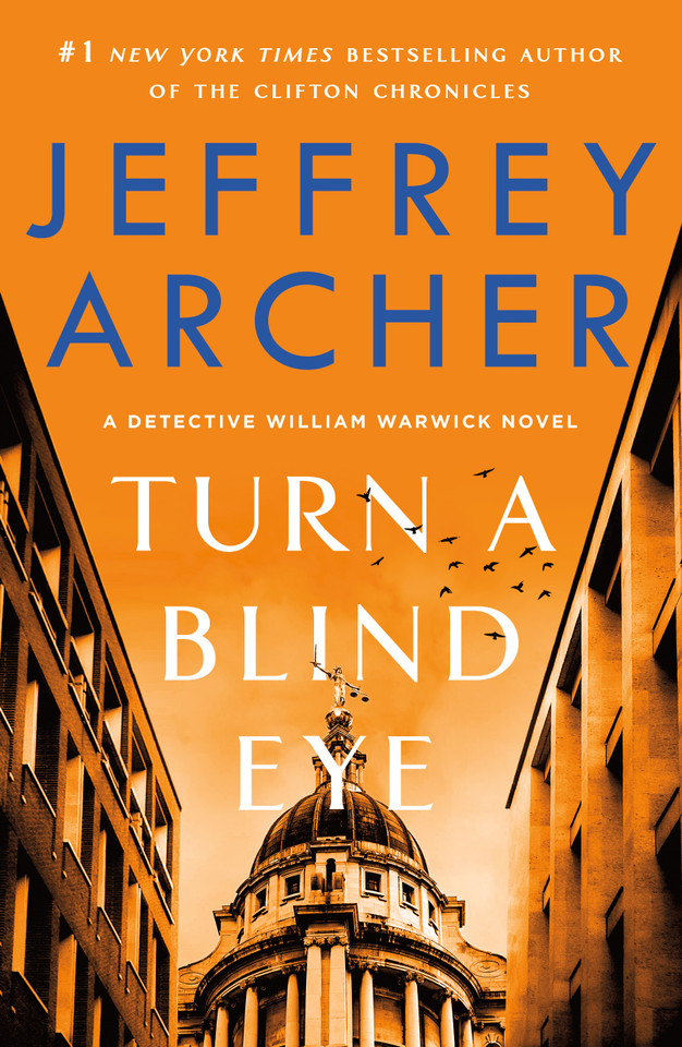 Turn a Blind Eye: A Detective William Warwick Novel (William Warwick Novels #3) book cover by Jeffrey Archer