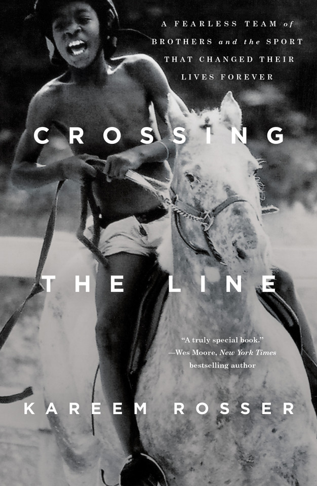 Crossing the Line: A Fearless Team of Brothers and the Sport That Changed Their Lives Forever book cover by Kareem Rosser