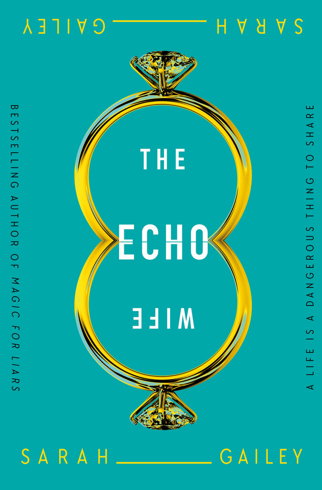 The Echo Wife book cover by Sarah Gailey