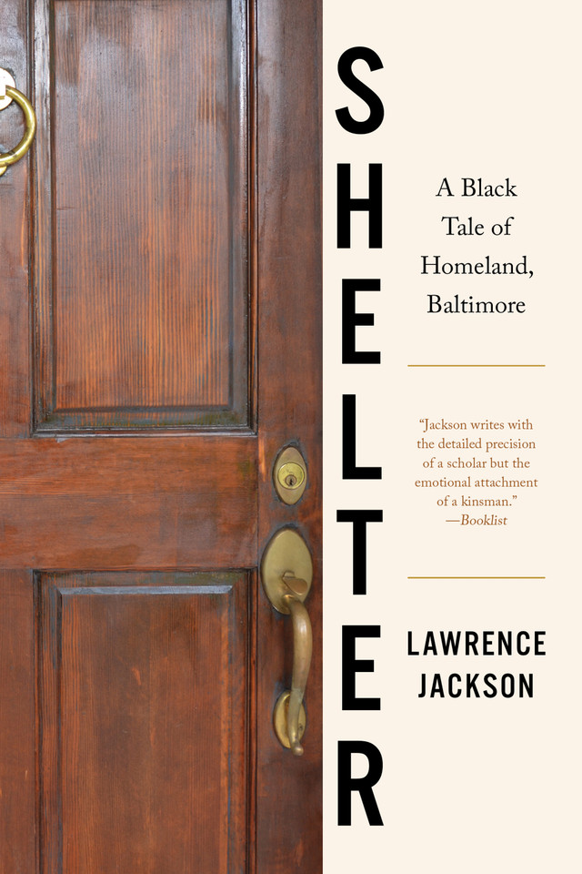 Shelter: A Black Tale of Homeland, Baltimore book cover by Lawrence Jackson