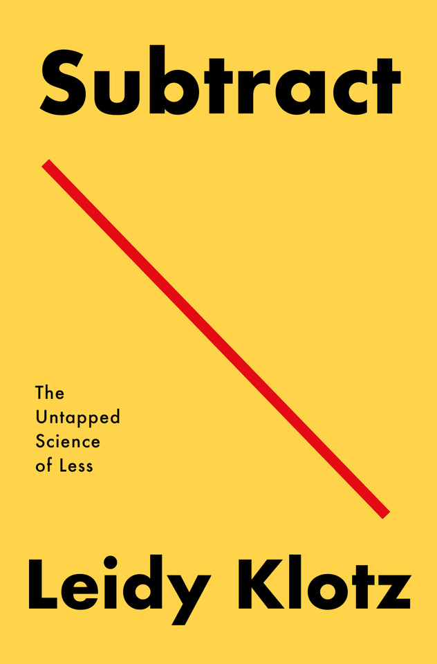 Subtract: The Untapped Science of Less book cover by Leidy Klotz