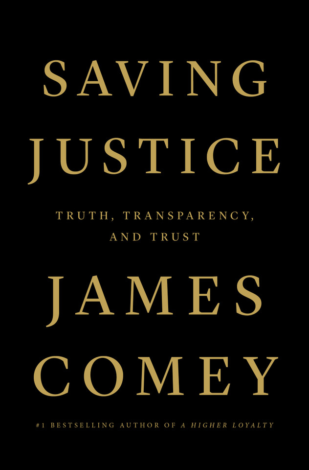 Saving Justice: Truth, Transparency, and Trust book cover by James Comey