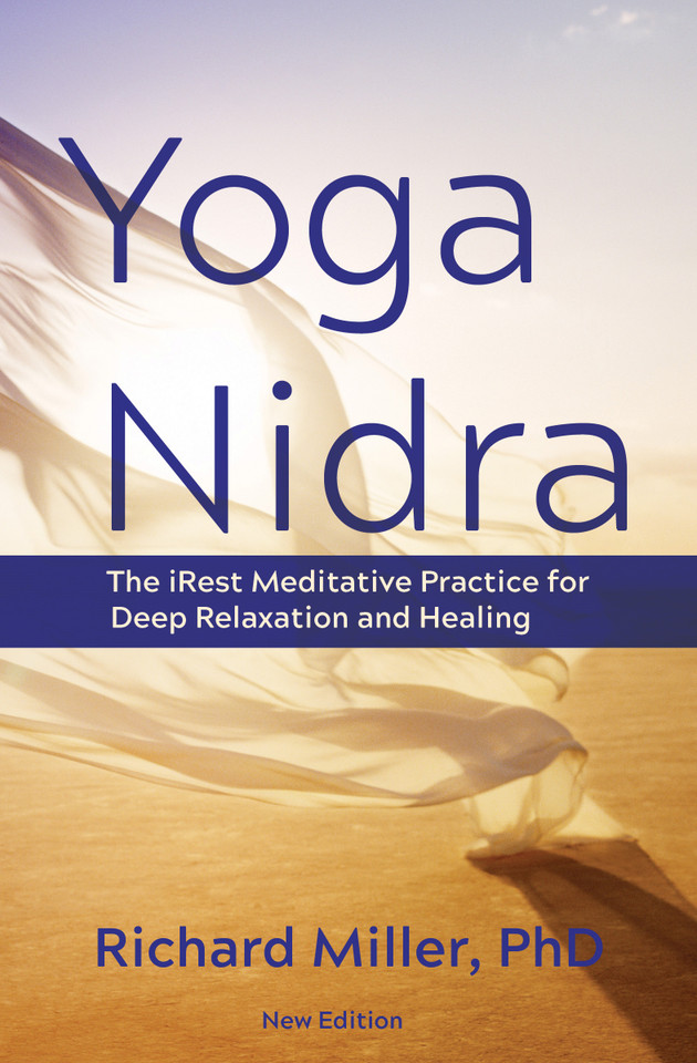 Yoga Nidra: The iRest Meditative Practice for Deep Relaxation and Healing book cover by Richard Miller