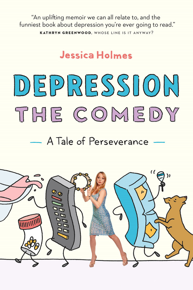 Depression the Comedy: A Tale of Perseverance book cover by Jessica Holmes
