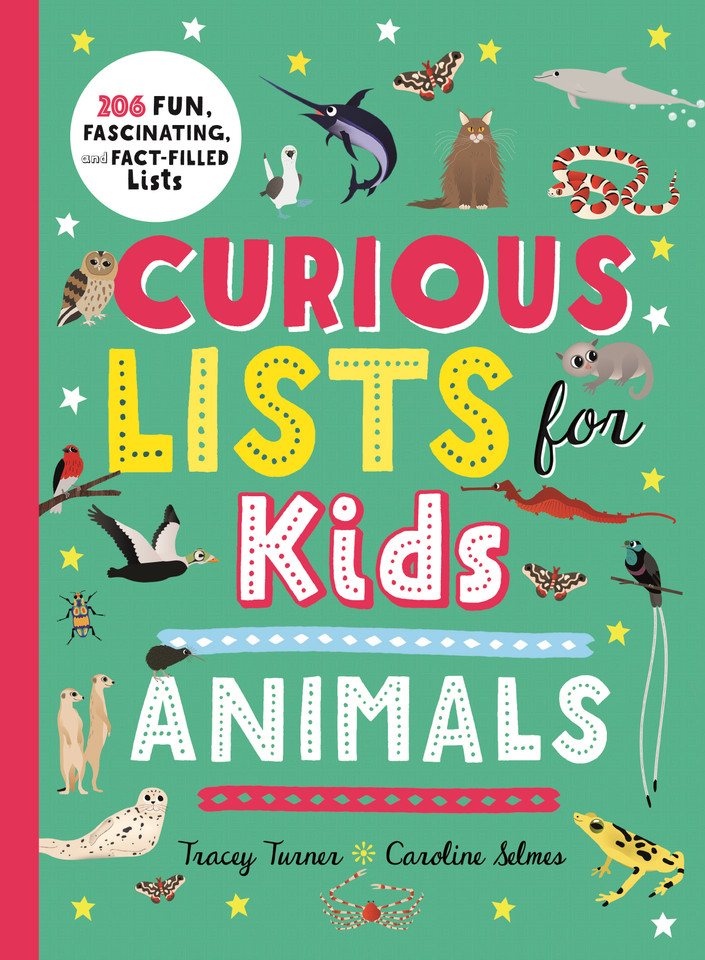Curious Lists for Kids—Animals: 206 Fun, Fascinating, and Fact-Filled Lists (Curious Lists) book cover by Tracey Turner